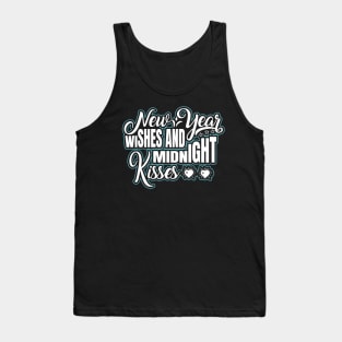 New Year Wishes and Midnight Kisses Tank Top